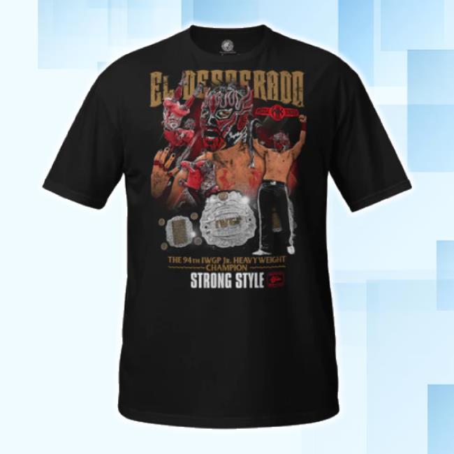 Original Tokon Shop Global Merch Store El Desperado - 94Th Iwgp Jr Champion Tee Njpw1972 Shop