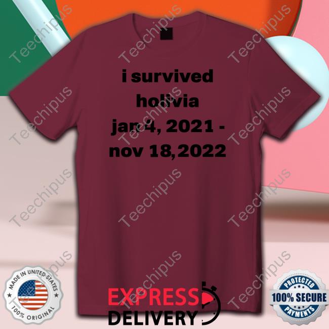 I Survived Holivia Jan 4, 2021 - Nov 18, 2022 Sweatshirt