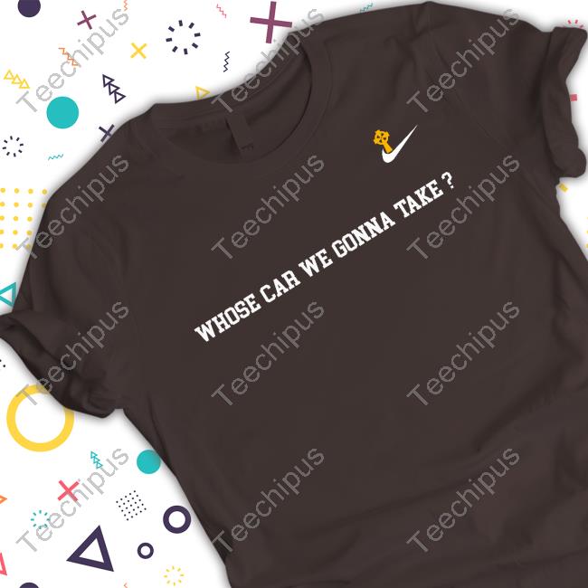 Joe Mazzulla Wearing Whose Car We Gonna Take T-Shirt