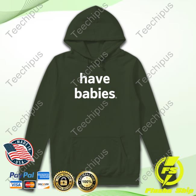 Elon Musk Have Babies Funny Shirt