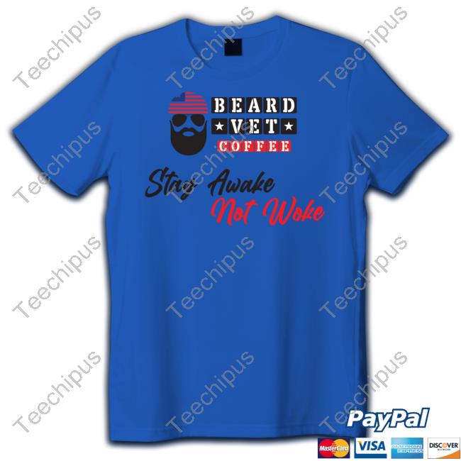 Stay Awake Not Woke Shirt