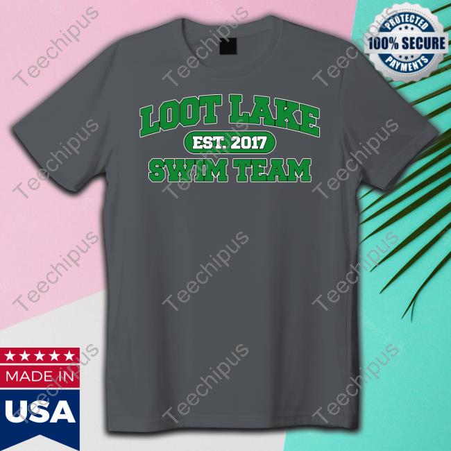 Loot Lake Swim Team Tee Shirt Failure International Loot Lake Swim Team New Shirt