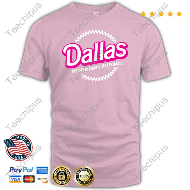 Bullzerk Dallas The City Of Plastic Its Fantastic Hoodie