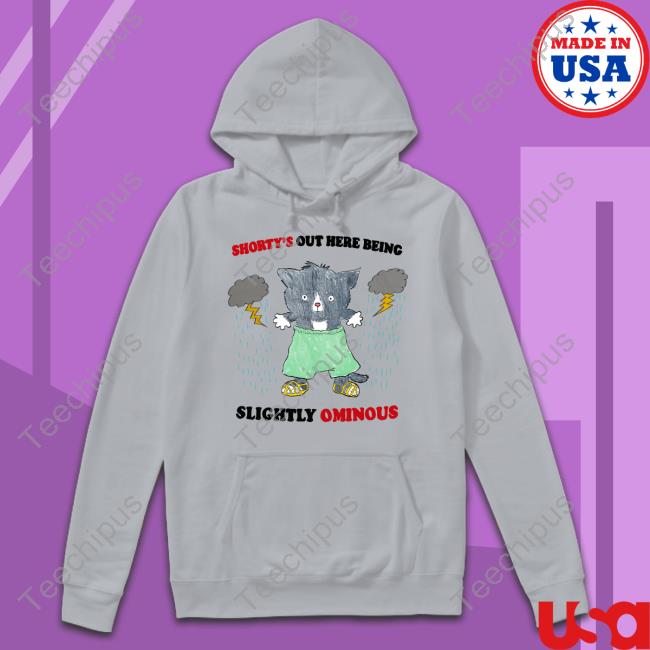 Jmcgg Shorty's Out Here Being Slightly Ominous Sweatshirt