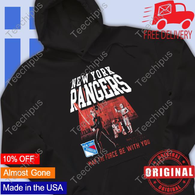 New York Rangers Star Wars The Force Shirts New York Rangers Star Wars May The Force Be With You Hooded Sweatshirt