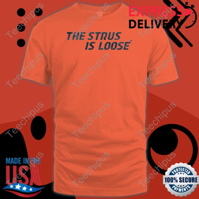 Barstoolsports Store The Strus Is Loose Shirt