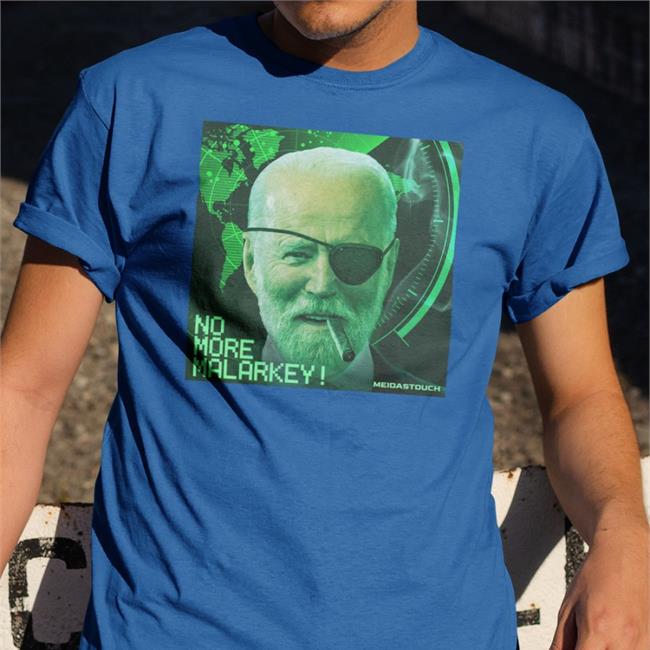 Meidastouch Store No More Malarkey Shirt Dark Brandon
