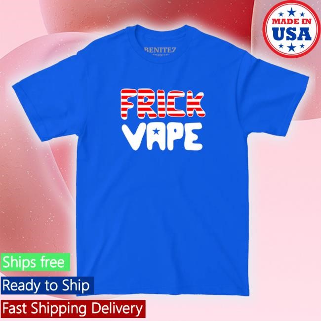 Official Frick Vape Patriotic Tee Baylen Levine Store Merch Tee Shirt