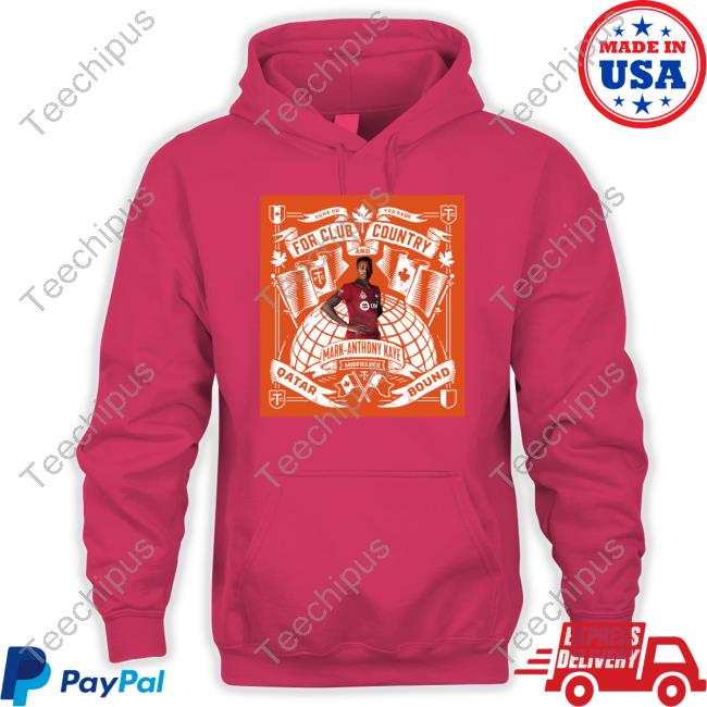 For Club And Country Mark Anthony Kaye Midfielder Qatar Bound Tee Shirt Total Tfc For Club And Country Mark Anthony Kaye Midfielder Qatar Bound Tees