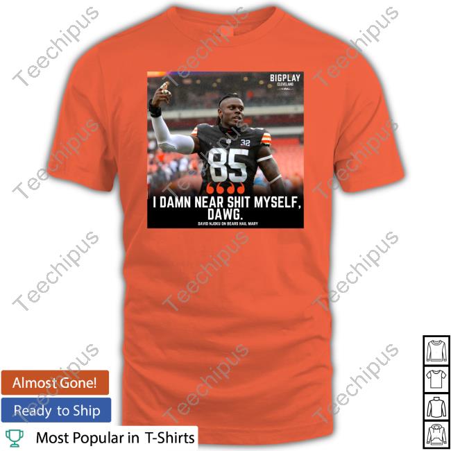Bigplay I Damn Near Shit Myself Dawg New Shirt