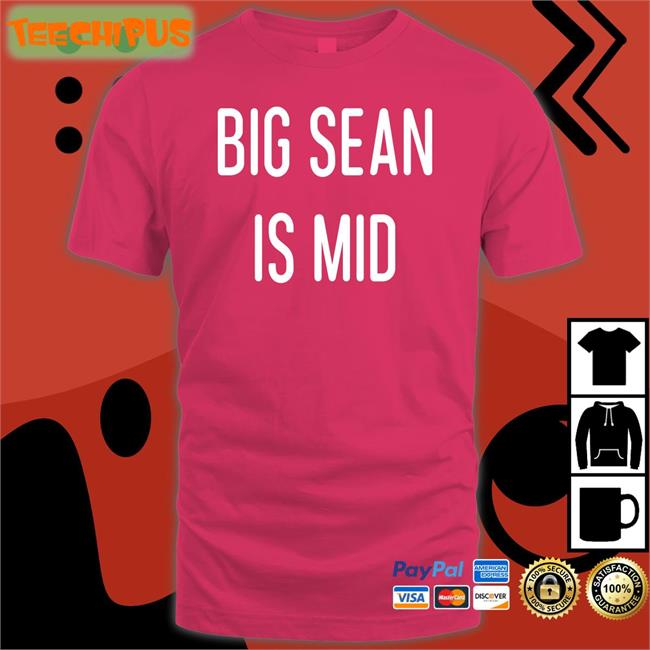Barstool Sports Big Sean Is Mid Shirt