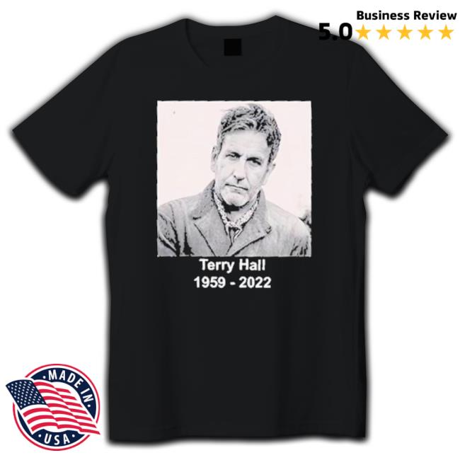 Thank You For The Music Terry Hall 1959 – 2022 Rest In Peace T shirt