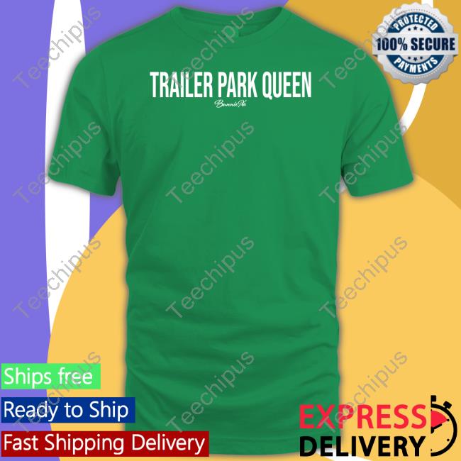 Rianna Conner Carpenter Trailer Park Queen Bunnie Xo Tee Omgitsbunnie