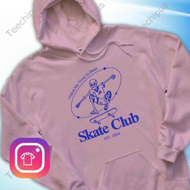 Kittl I Have No Time To Rest Skate Club Hooded Sweatshirt