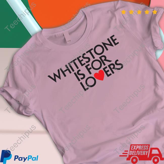 Percivalium Whitestone Is For Lovers Hoodie Percivalium Whitestone Is For Lovers T-Shirt