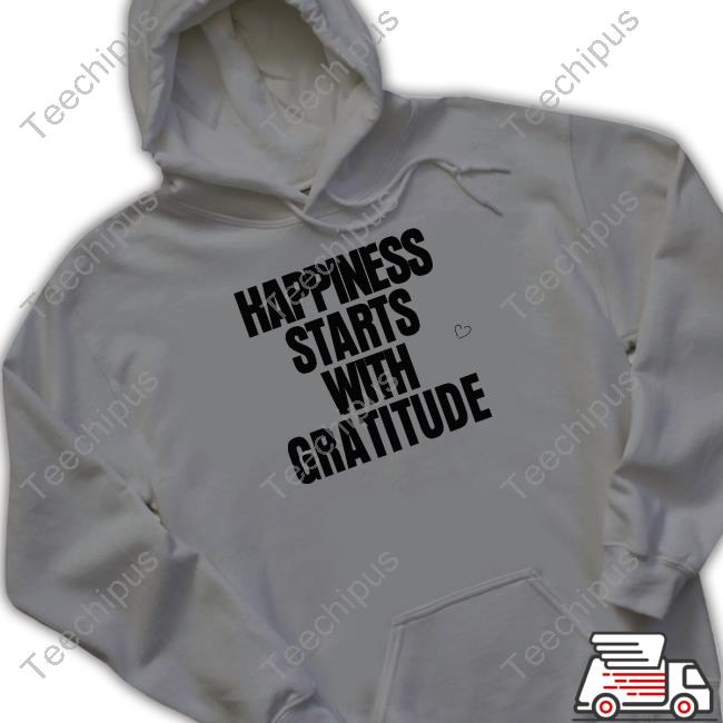 Happiness Starts With Gratitude Sweatshirt