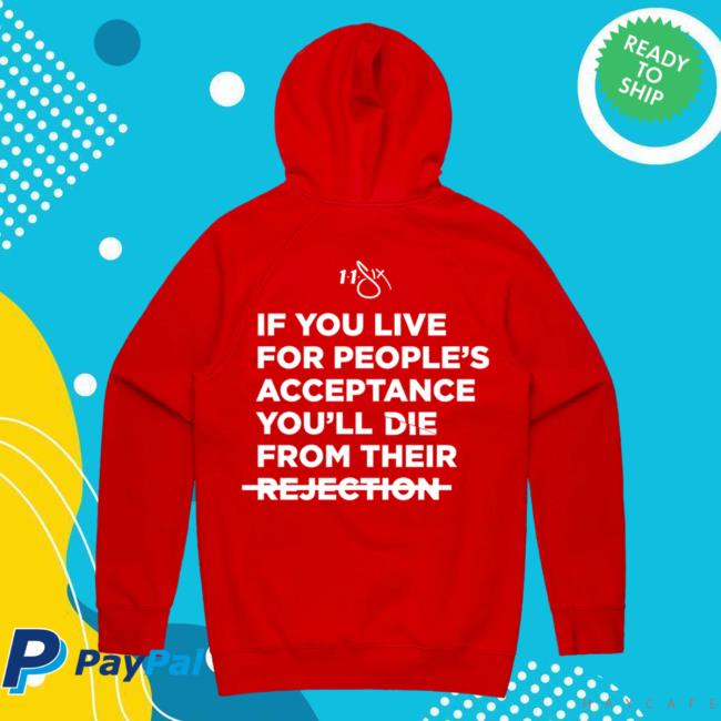 Official Merch Bar Lecrae Store If You Live For People's Acceptance You'll Die From Their Rejection Accepted Hooded Sweatshirt Red MerchBar