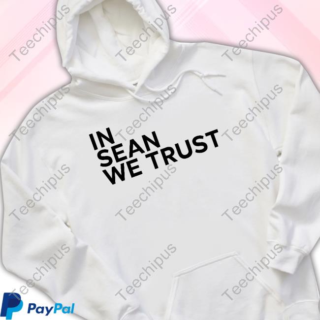 Xile Apparel In Sean We Trust Sean Strickland 1991 Hooded Sweatshirt