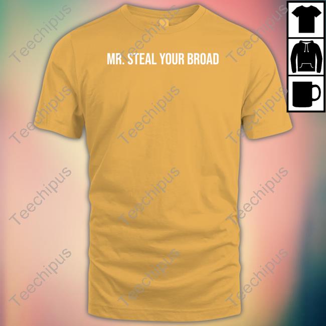 Dave Portnoy Mr. Steal Your Broad Shirt