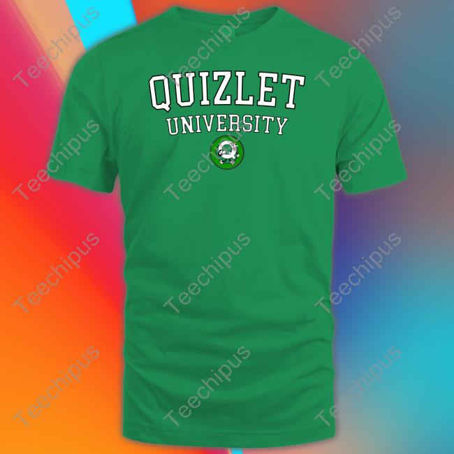Quizlet University Shirts Quizlet University Sweatshirt