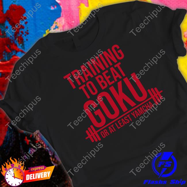Amu4ren Training To Beat Goku Or At Least Yamcha T-Shirt, Hoodie, Tank Top, Sweater And Long Sleeve T-Shirt