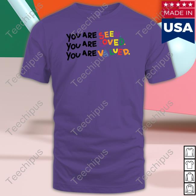Kindcotton Seen, Loved, Valued Tee Shirt