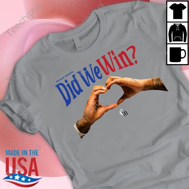 Did We Win Shirt Damar Hamlin Selling Did We Win T-Shirt