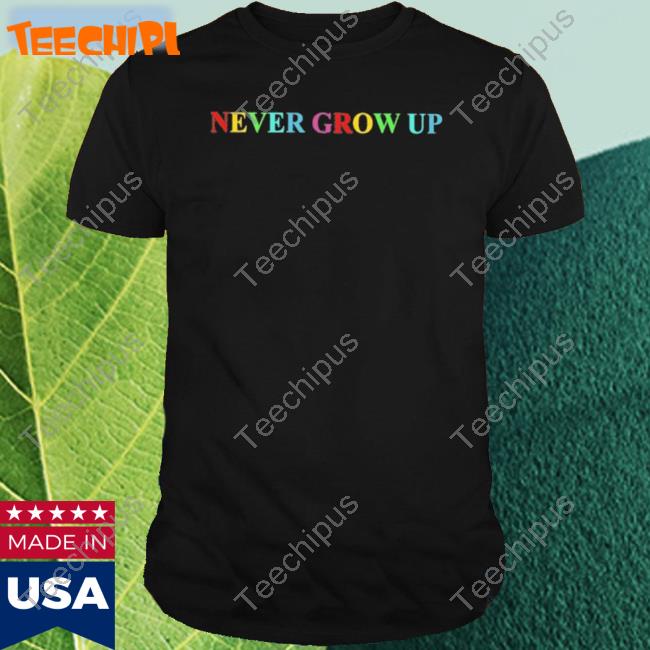 Official Never Grow Up Shirt