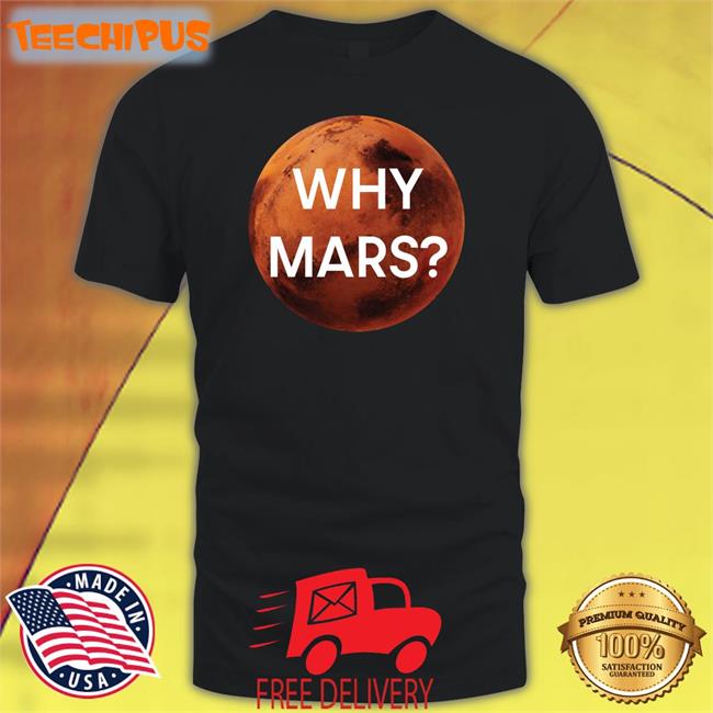 Why Mars Shirt Musk University Elon Musk