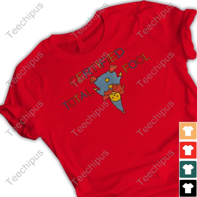 Shrtsthatgohard Certified Total Fool Hoodie Shirts That Go Hard
