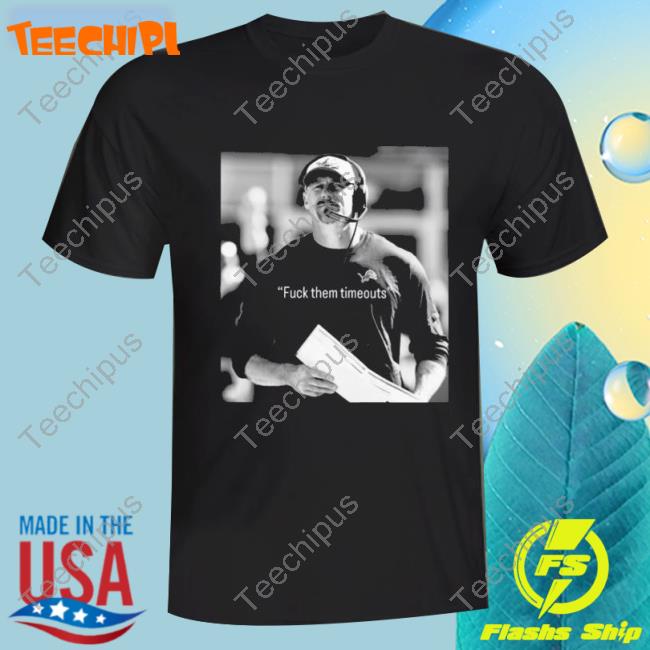 Detroit Lions Fuck Them Timeouts Shirt