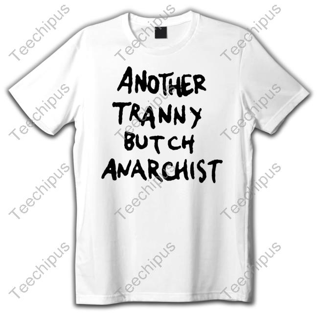 Official 9Oz Corduroy Another Tranny Butch Anarchist Shirt