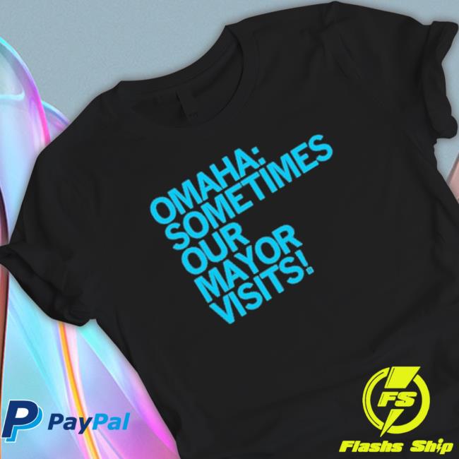 Official Omaha Sometimes Our Mayor Visits Crewneck Sweatshirt