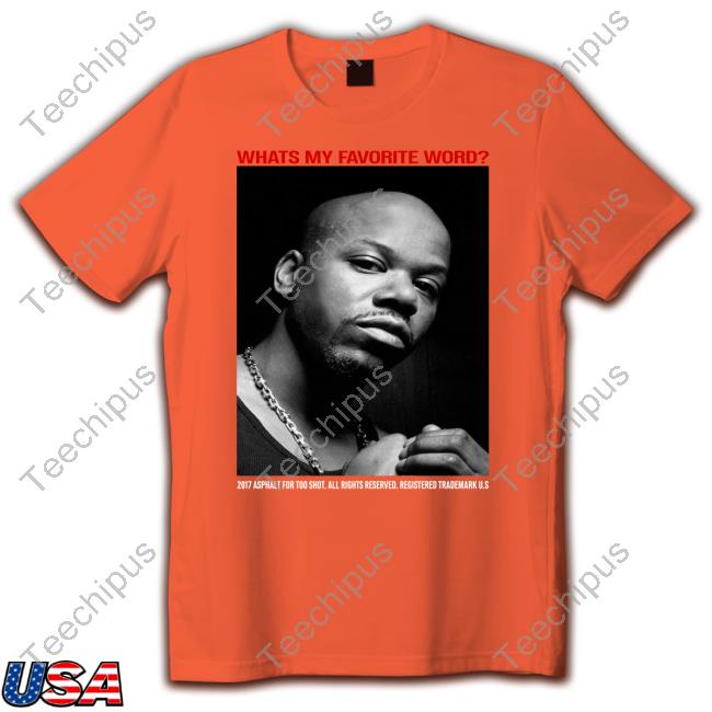 Eatmahkandy Too Shot Whats My Favorite Word Tee Shirt