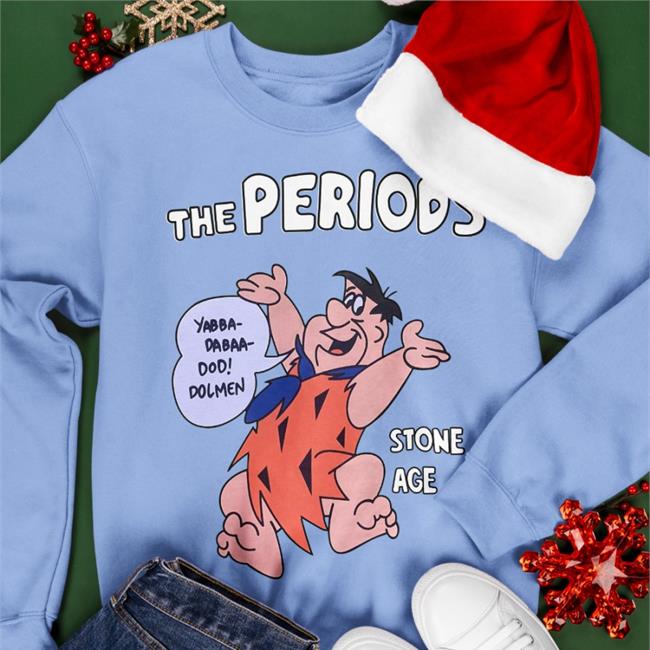 Funny The Periods Yabba Dabaa Dod Dolmen Stone Age T Shirt