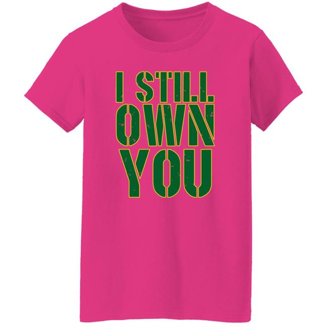 I Still Own You Aaron Rodgers Hoodie I Still Own You Aaron Rodgers Hoodie