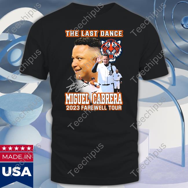 The Last Dance Miguel Cabrera 2023 Farewell Tour Hooded Sweatshirt