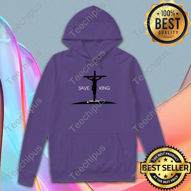 Troypsilva Store Save King Shirt