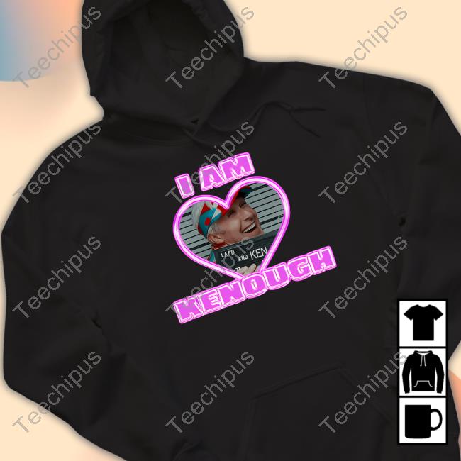 Sadstreet Store Ryan Gosling I Am Kenough Hoodie
