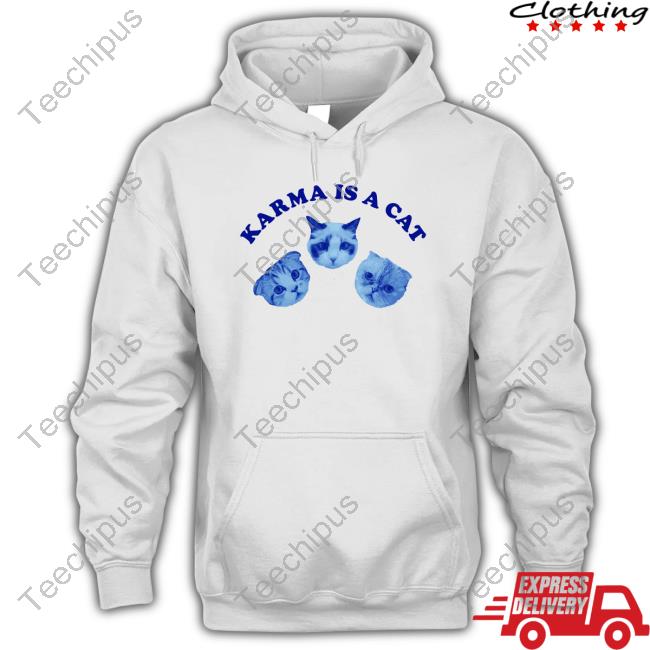 Karma Is A Cat shirt, hoodie, tank top, sweater and long sleeve t-shirt