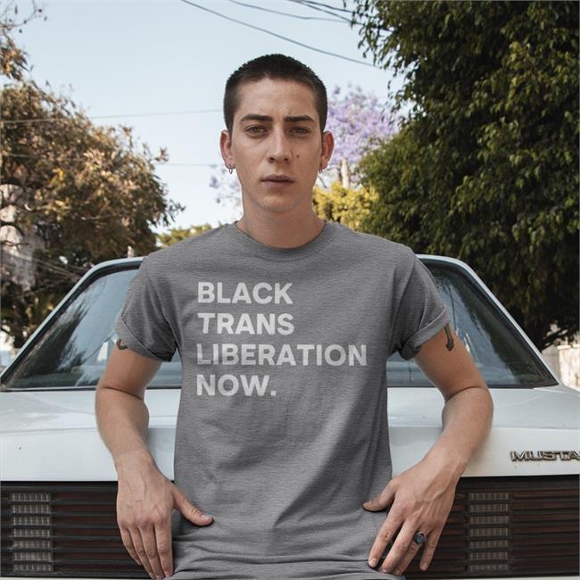 Black Trans Liberty Now Shirts