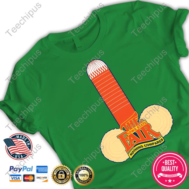 The Iowa State Fair Nothing Compares Shirt