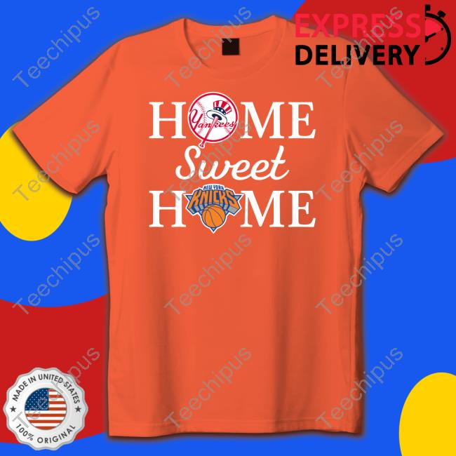 New York Yankees Baseball And New York Knicks Home Sweet Home Hooded Sweatshirt
