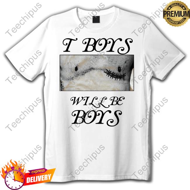T Boys Will Be Boys Tee Shirt