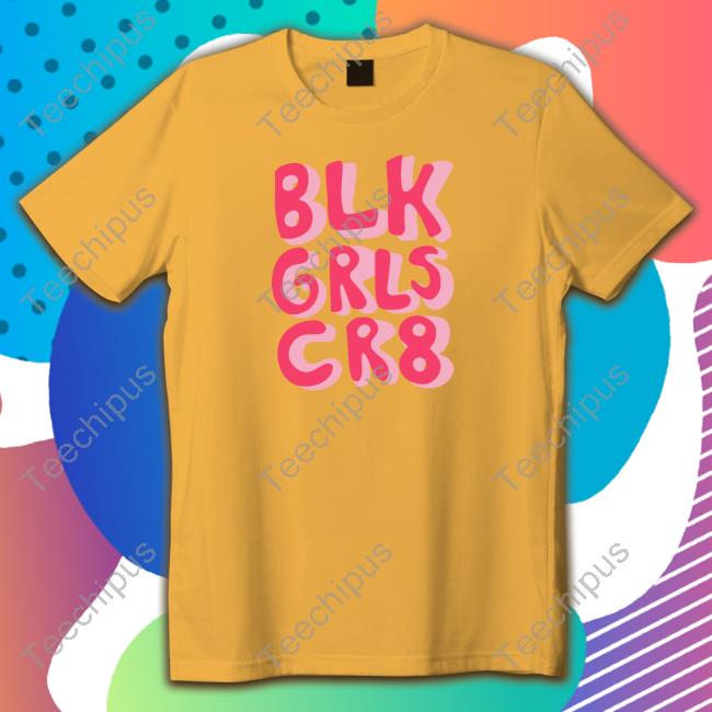 Blk Grls Cr8 Tee Shirt