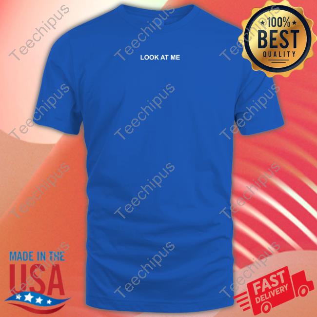Look At Me Tee Shirt Kawhi Leonard Shirt Says Look At Me Sweatshirt