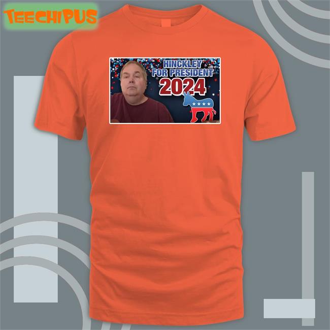 Hinckley For President 2024 Hoodie