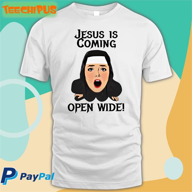 Jesus Is Coming, Open Wide New Shirt