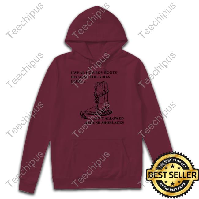 Ain't Allowed Around Shoelaces Shirt