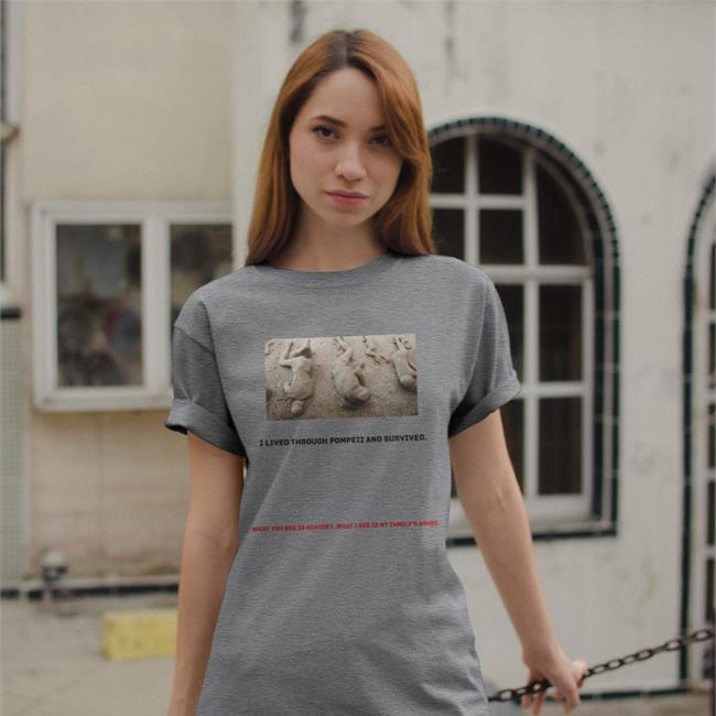 I Lived Through Pompeii And Survived Sweatshirt